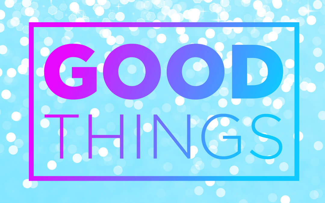 Good Things