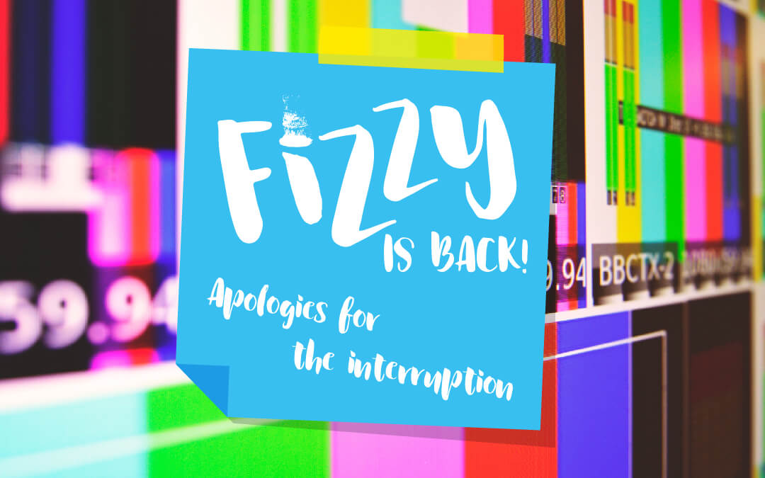 Fizzy Interrupted